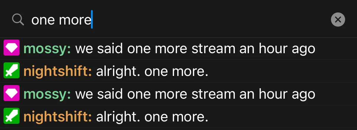 Chattero’s search sheet in the Dark theme: the query “one more” typed in the field, with the matching messages listed below.